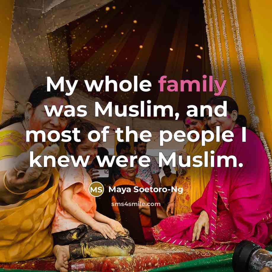 “My whole family was Muslim, and most of the people…” quote by Maya Soetoro-Ng