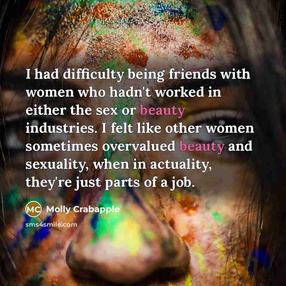 “I had difficulty being friends with women who hadn't worked…” quote by Molly Crabapple