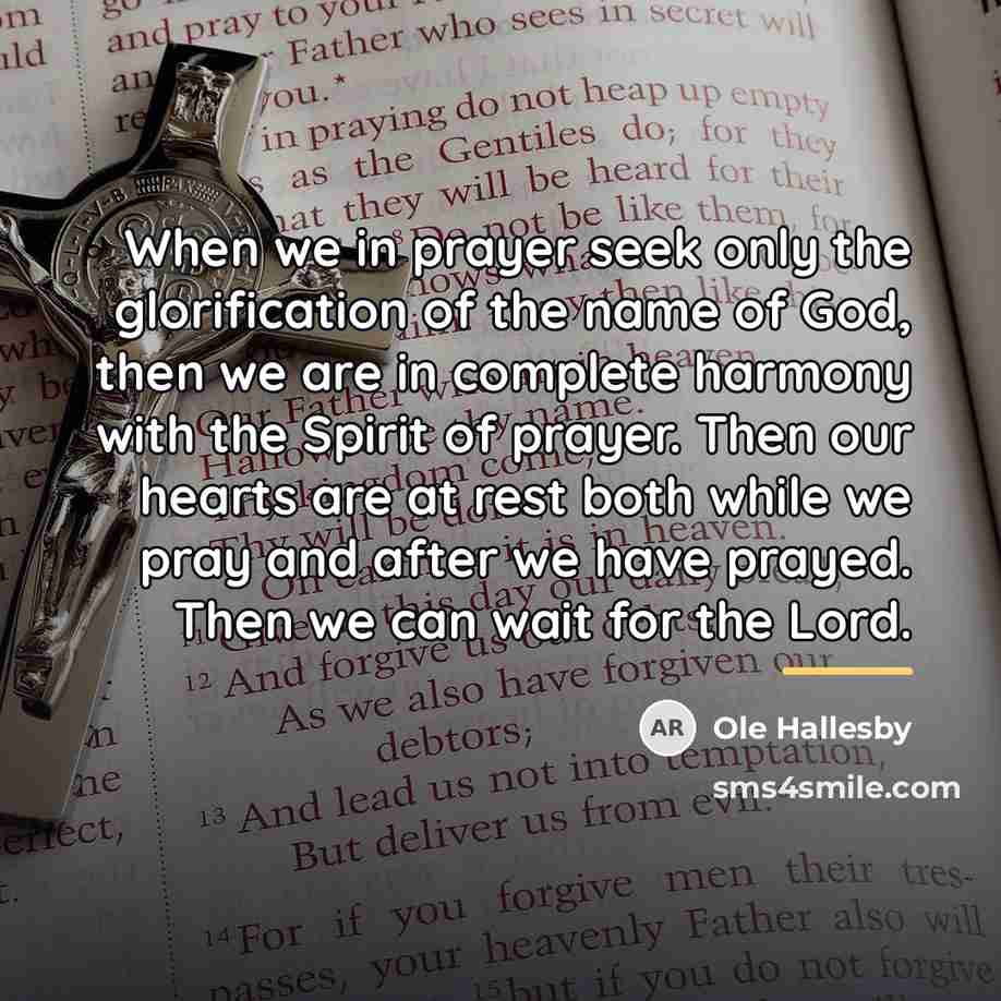 “When we in prayer seek only the glorification of the…” quote by Ole Hallesby
