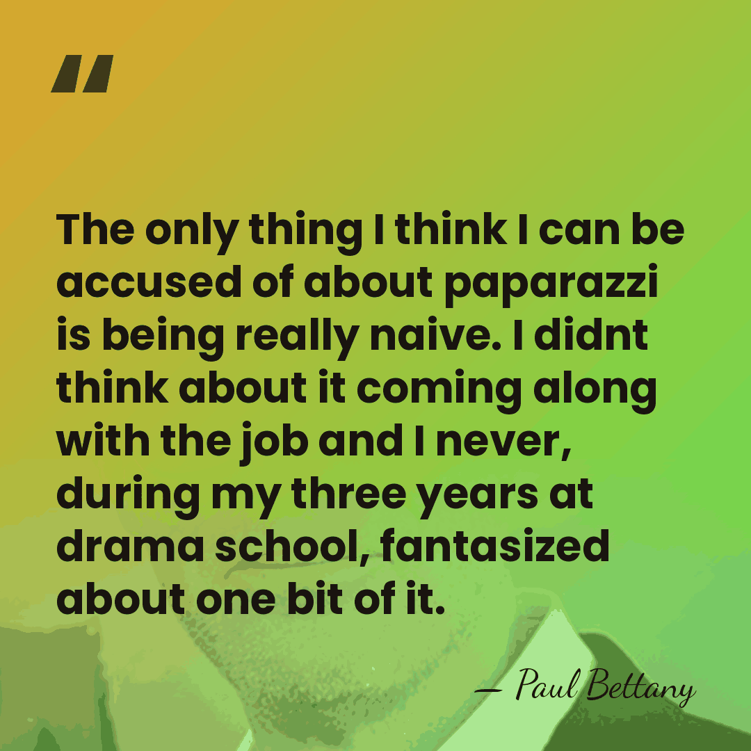The only thing I think I can be accused of about paparazzi&hellip; - Paul Bettany