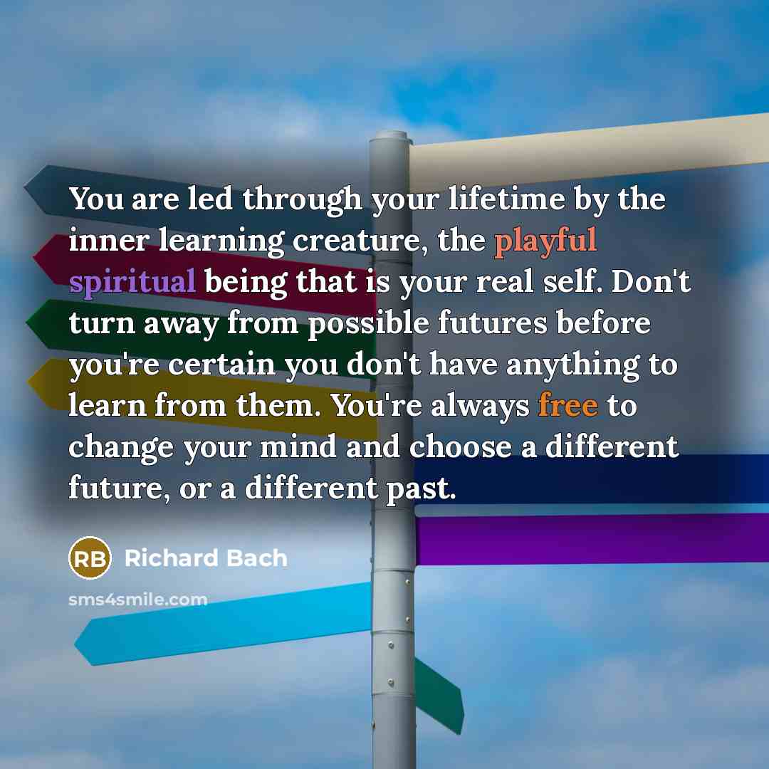 “You are led through your lifetime by the inner learning…” quote by Richard Bach