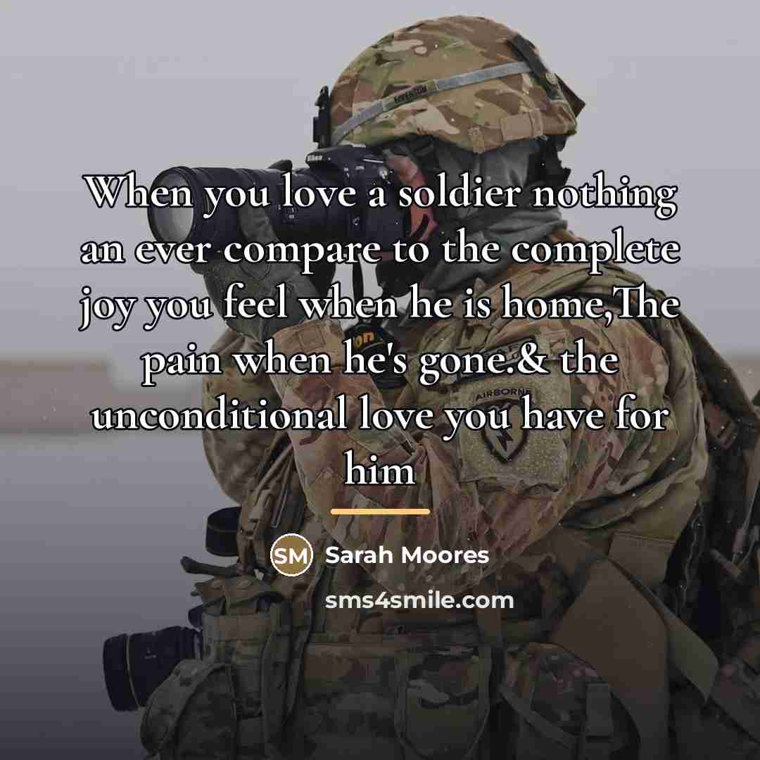 “When you love a soldier nothing an ever compare to…” quote by Sarah Moores