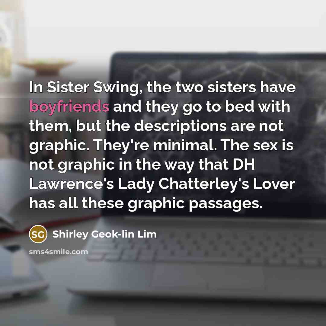 “In Sister Swing, the two sisters have boyfriends and they…” quote by Shirley Geok-lin Lim