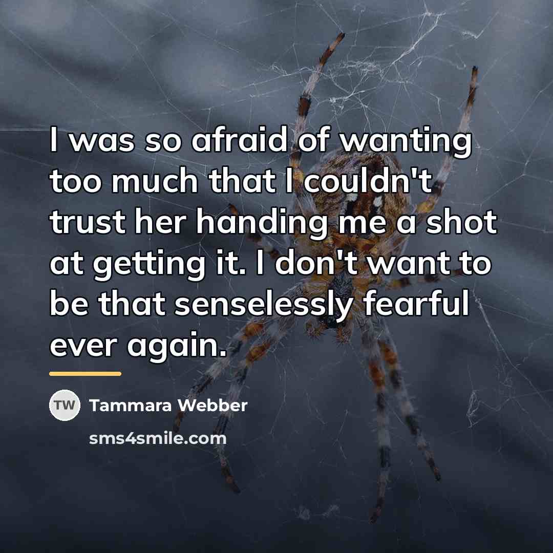 “I was so afraid of wanting too much that I…” quote by Tammara Webber