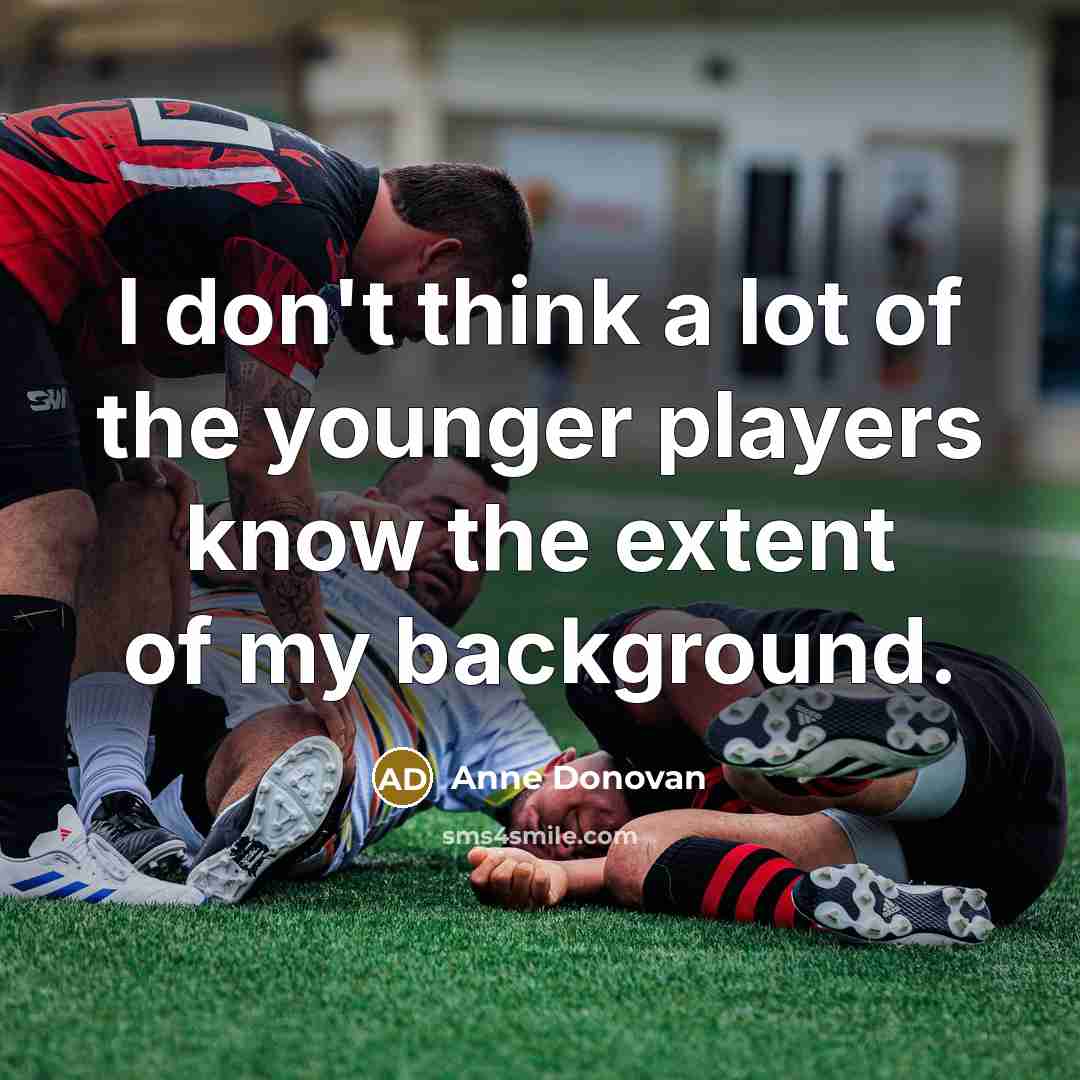 “I don't think a lot of the younger players know…” quote by Anne Donovan