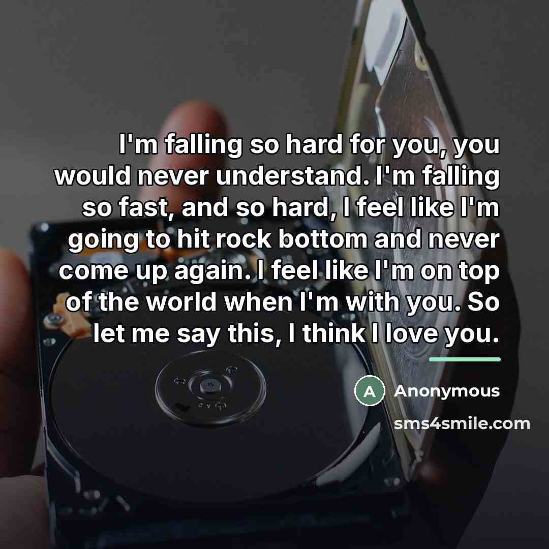“I'm falling so hard for you, you would never understand.…” quote by Anonymous
