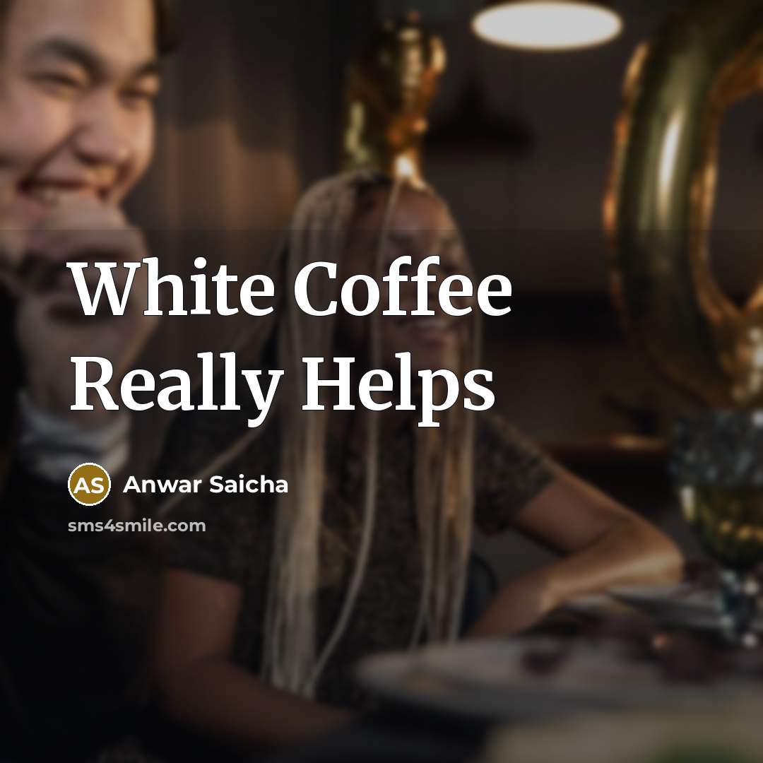 “White Coffee Really Helps” quote by Anwar Saicha