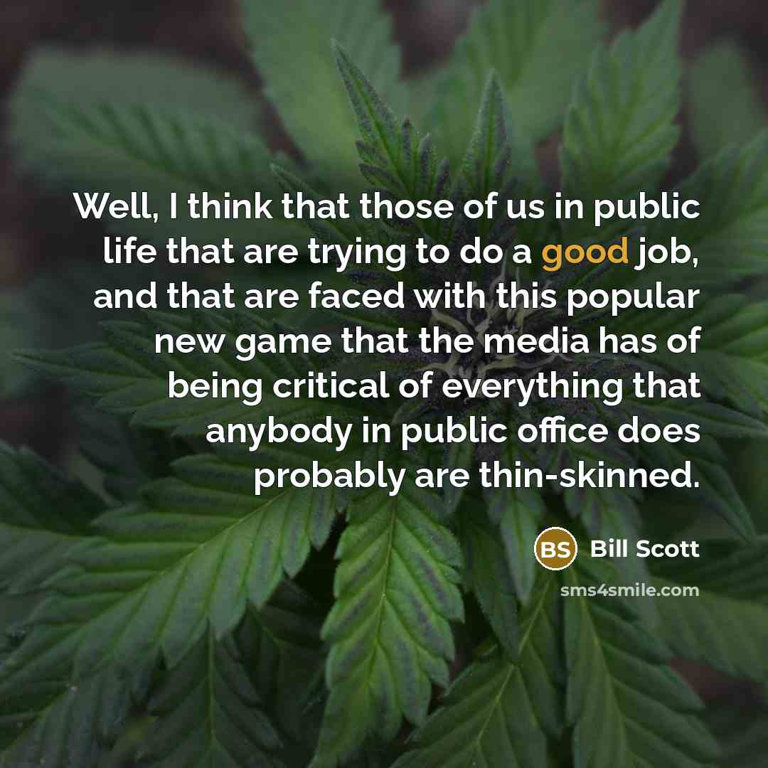 “Well, I think that those of us in public life…” quote by Bill Scott