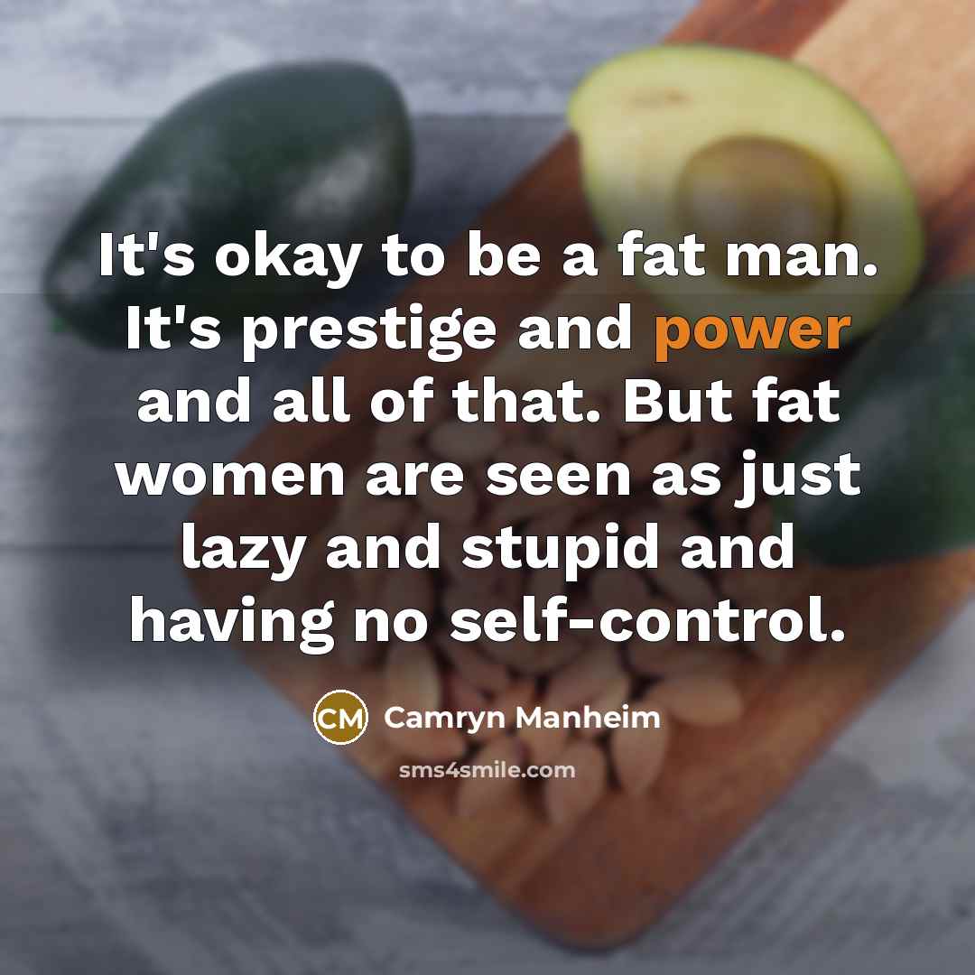 “It's okay to be a fat man. It's prestige and…” quote by Camryn Manheim