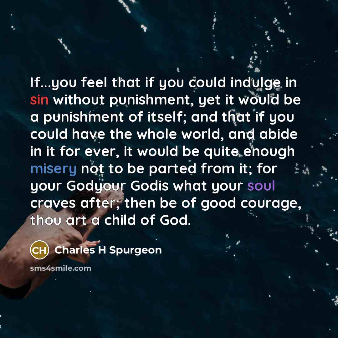 “If...you feel that if you could indulge in sin without…” quote by Charles H Spurgeon