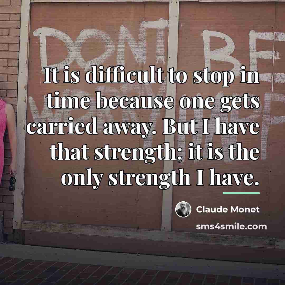 “It is difficult to stop in time because one gets…” quote by Claude Monet