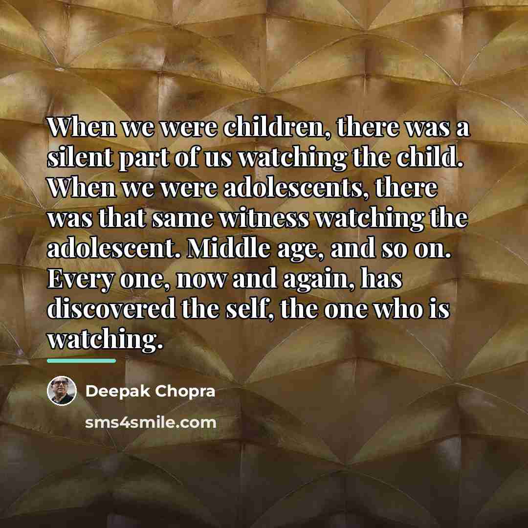 “When we were children, there was a silent part of…” quote by Deepak Chopra