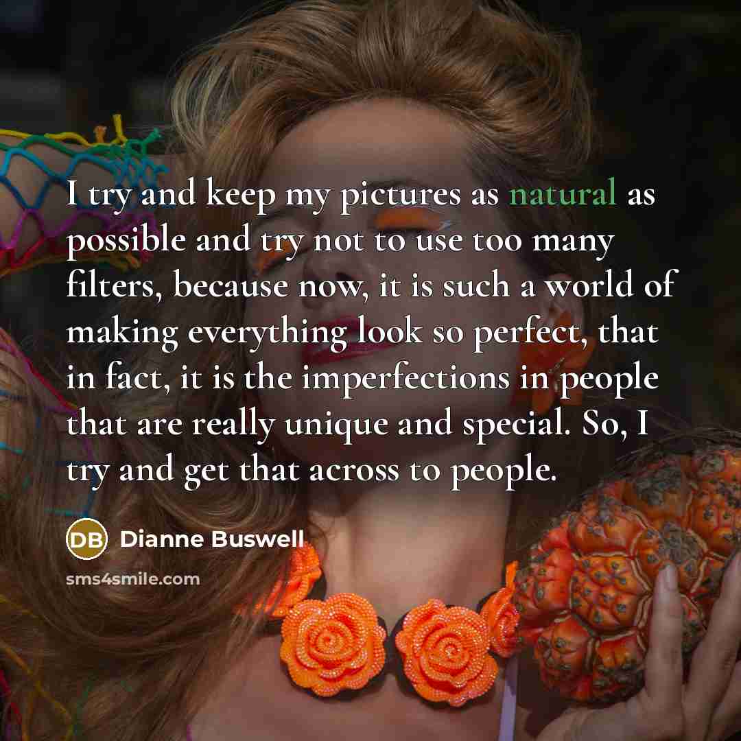 “I try and keep my pictures as natural as possible…” quote by Dianne Buswell