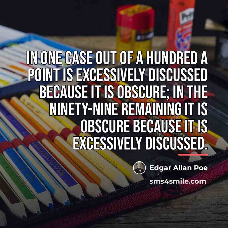 “In one case out of a hundred a point is…” quote by Edgar Allan Poe