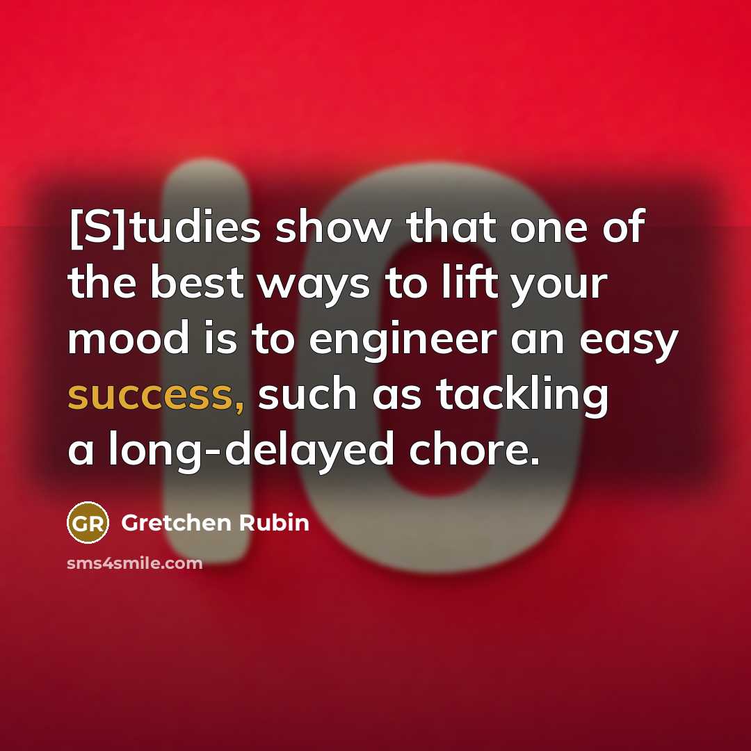 “[S]tudies show that one of the best ways to lift…” quote by Gretchen Rubin