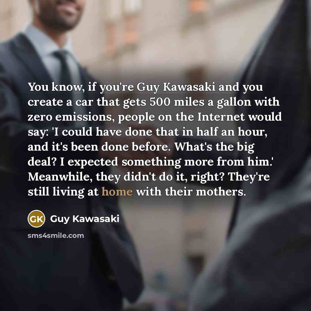 “You know, if you're Guy Kawasaki and you create a…” quote by Guy Kawasaki