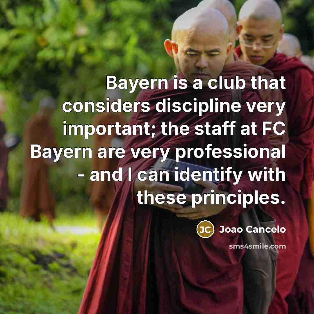 “Bayern is a club that considers discipline very important; the…” quote by Joao Cancelo
