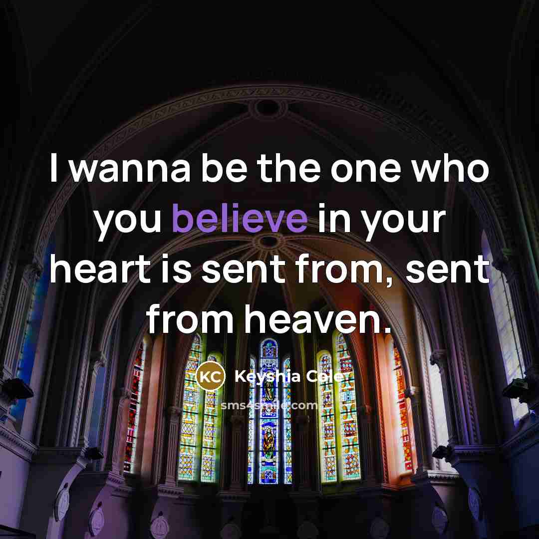 “I wanna be the one who you believe in your…” quote by Keyshia Cole