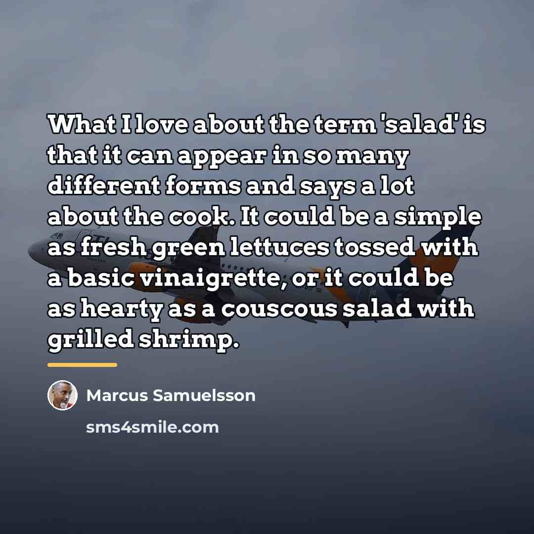 “What I love about the term 'salad' is that it…” quote by Marcus Samuelsson