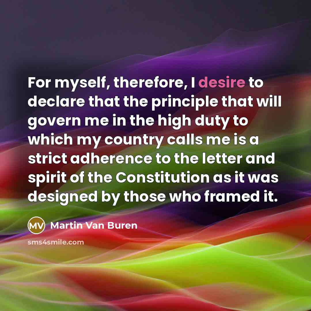 “For myself, therefore, I desire to declare that the principle…” quote by Martin Van Buren