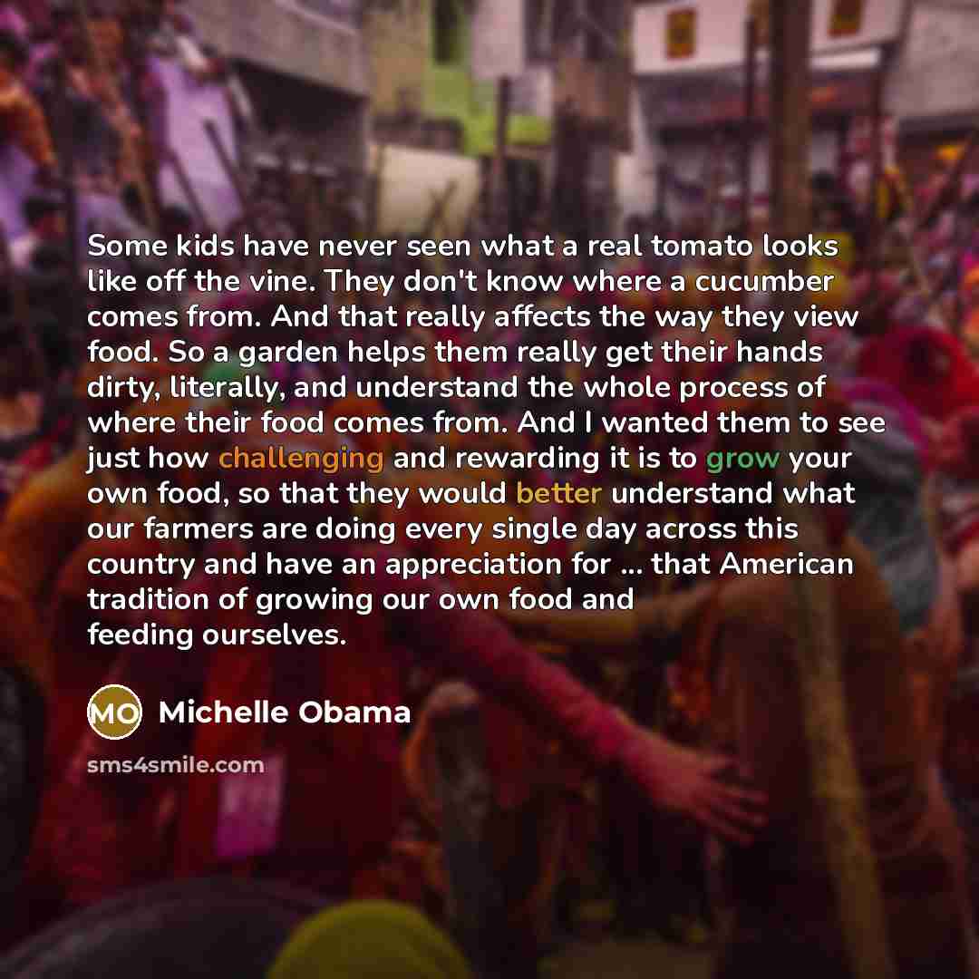 “Some kids have never seen what a real tomato looks…” quote by Michelle Obama