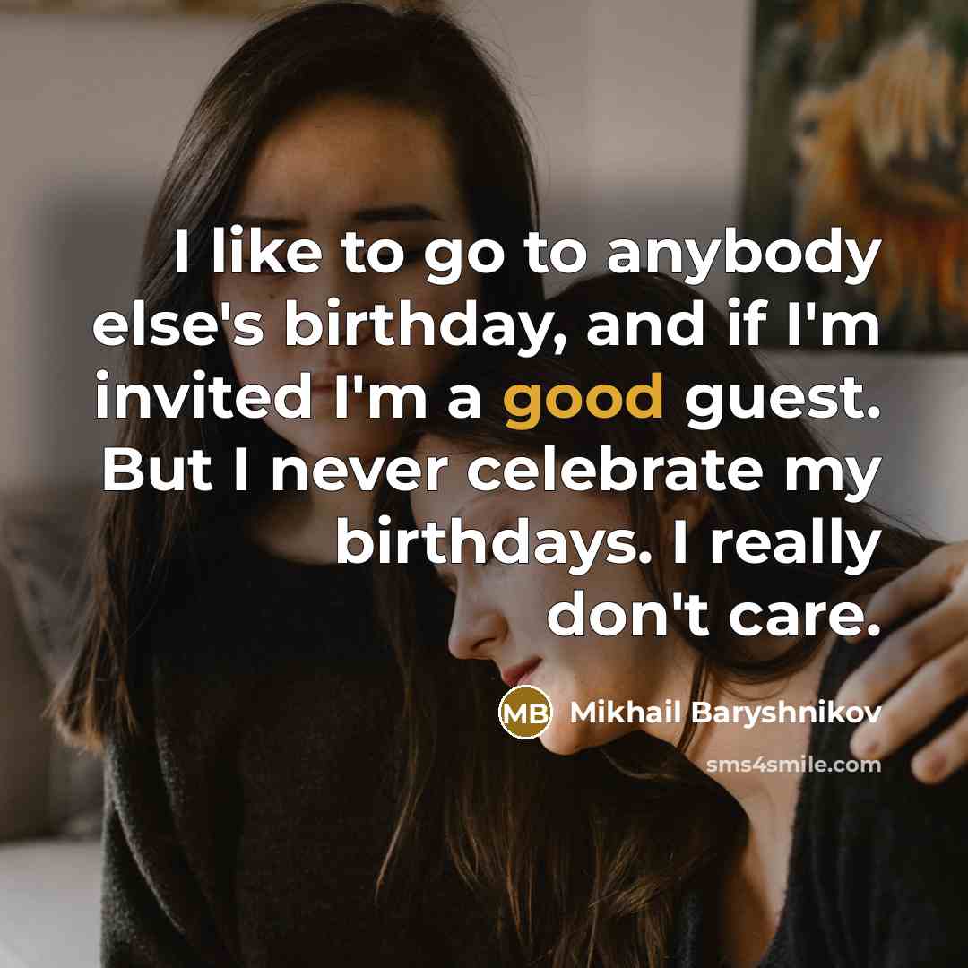 “I like to go to anybody else's birthday, and if…” quote by Mikhail Baryshnikov