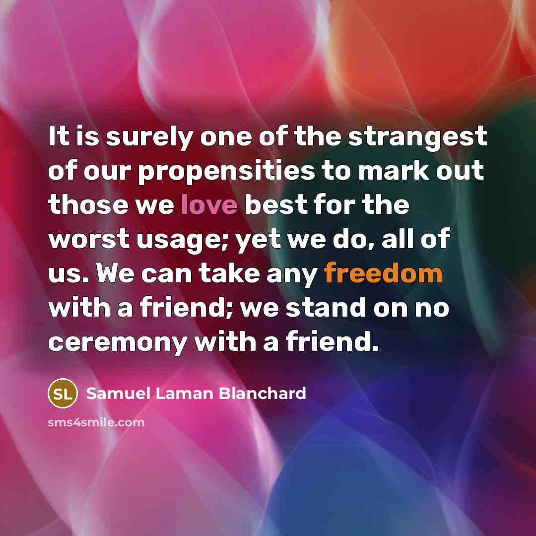 “It is surely one of the strangest of our propensities…” quote by Samuel Laman Blanchard