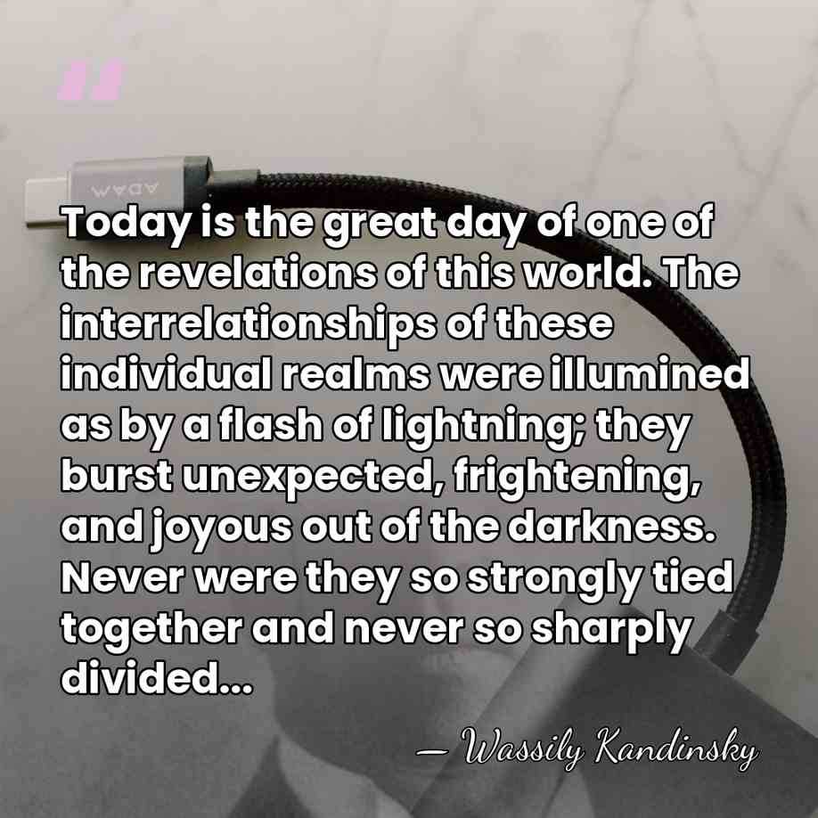 Today is the great day of one of the revelations of this&hellip; - Wassily Kandinsky