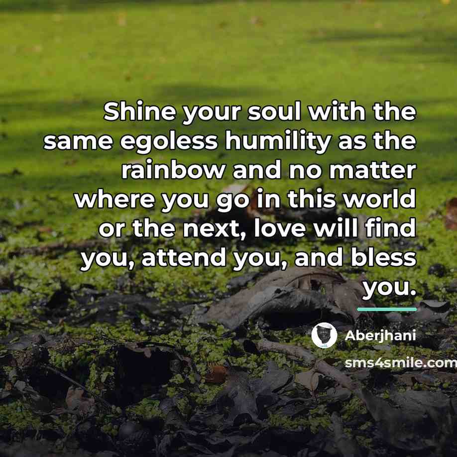 “Shine your soul with the same egoless humility as the…” quote by Aberjhani