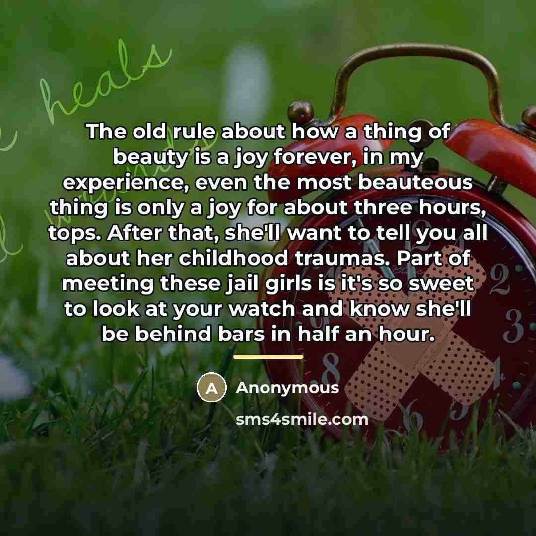 “The old rule about how a thing of beauty is…” quote by Anonymous