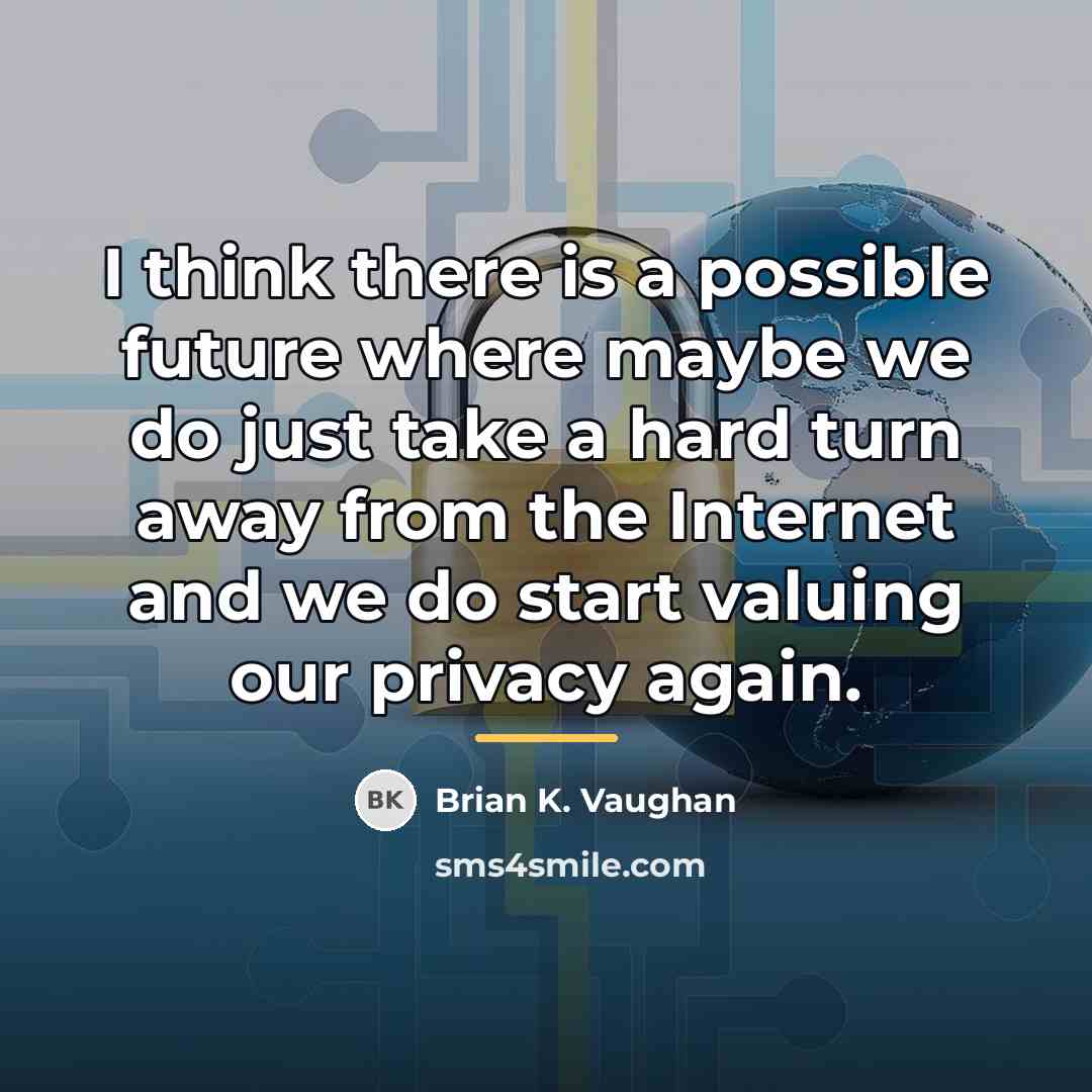 “I think there is a possible future where maybe we…” quote by Brian K. Vaughan