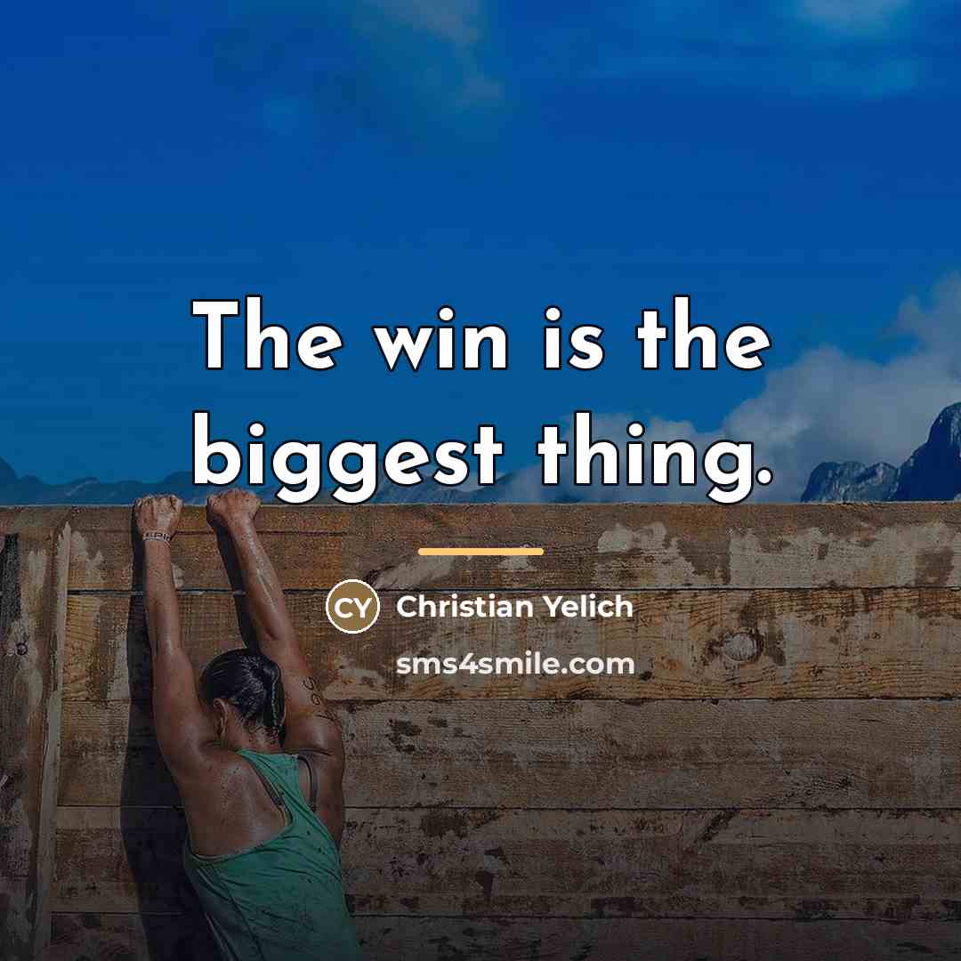 “The win is the biggest thing.…” quote by Christian Yelich