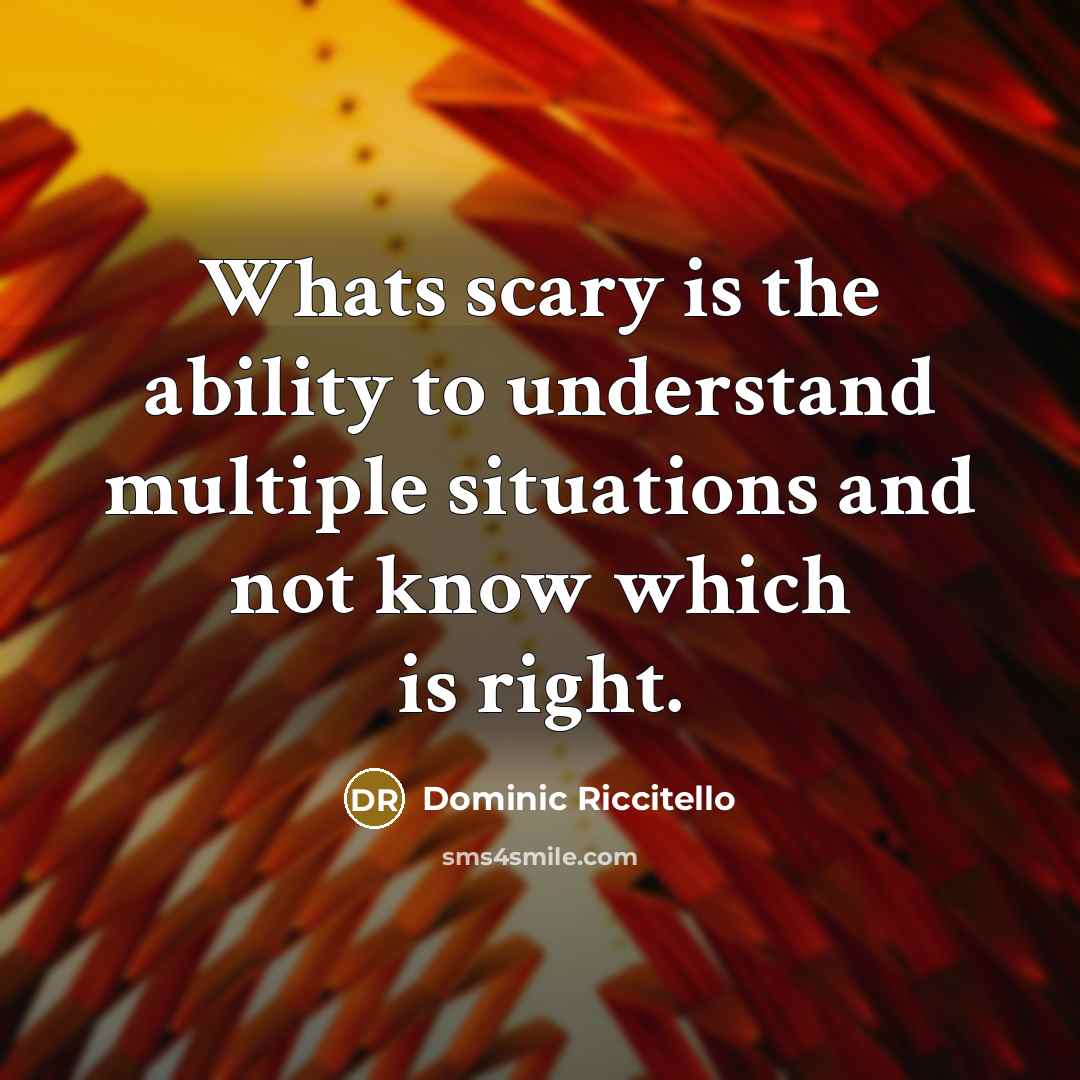 “Whats scary is the ability to understand multiple situations and…” quote by Dominic Riccitello