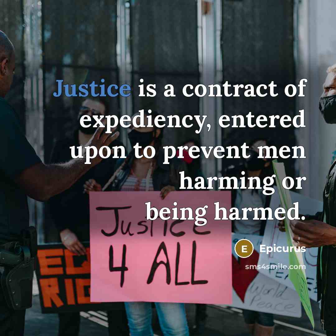 “Justice is a contract of expediency, entered upon to prevent…” quote by Epicurus