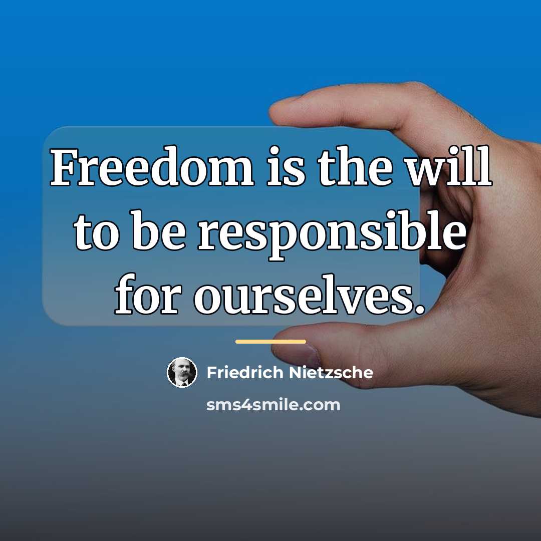 “Freedom is the will to be responsible for ourselves.…” quote by Friedrich Nietzsche