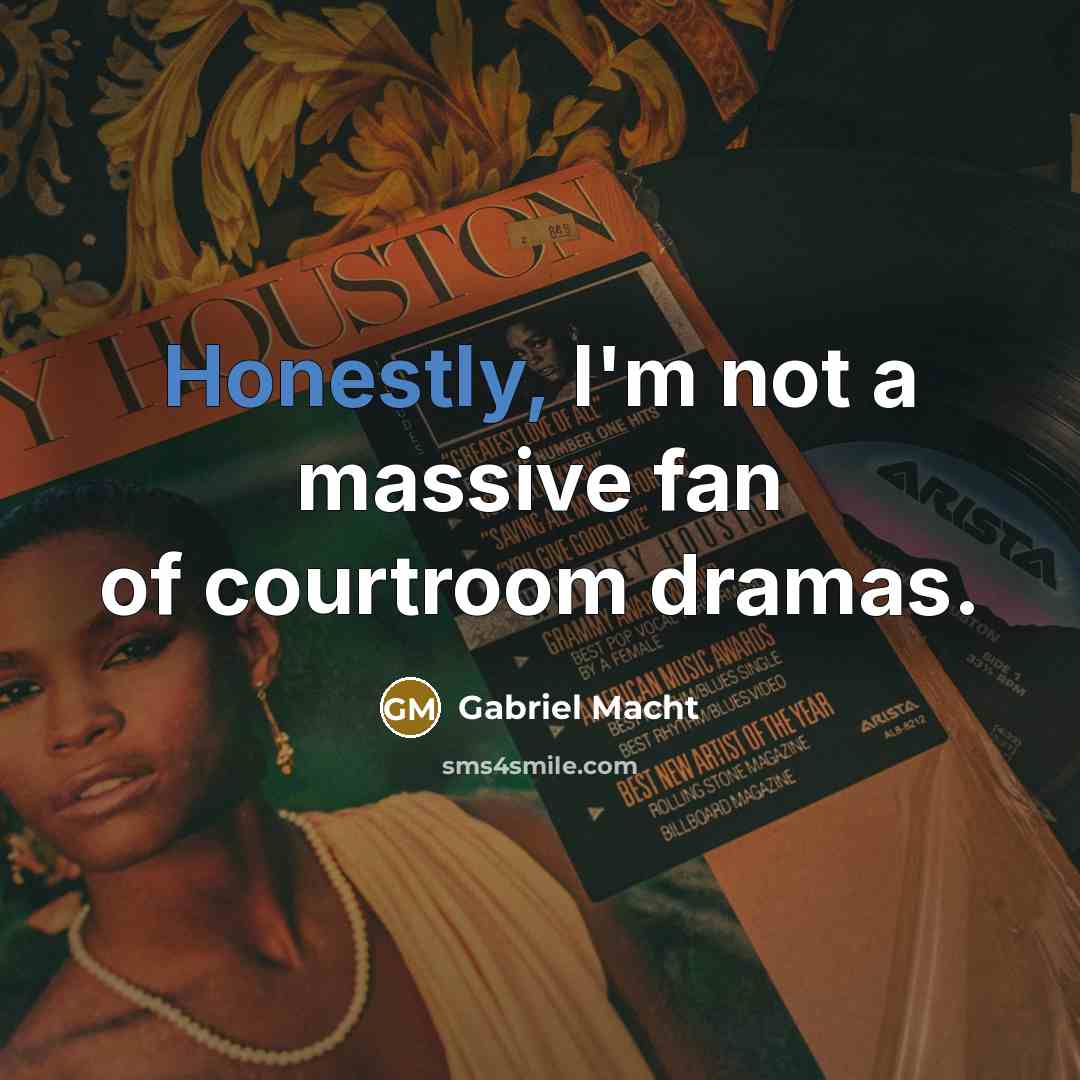 “Honestly, I'm not a massive fan of courtroom dramas.…” quote by Gabriel Macht
