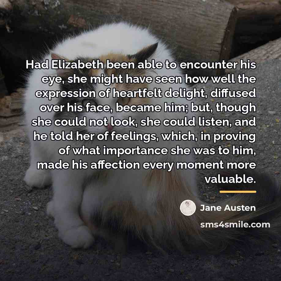 “Had Elizabeth been able to encounter his eye, she might…” quote by Jane Austen