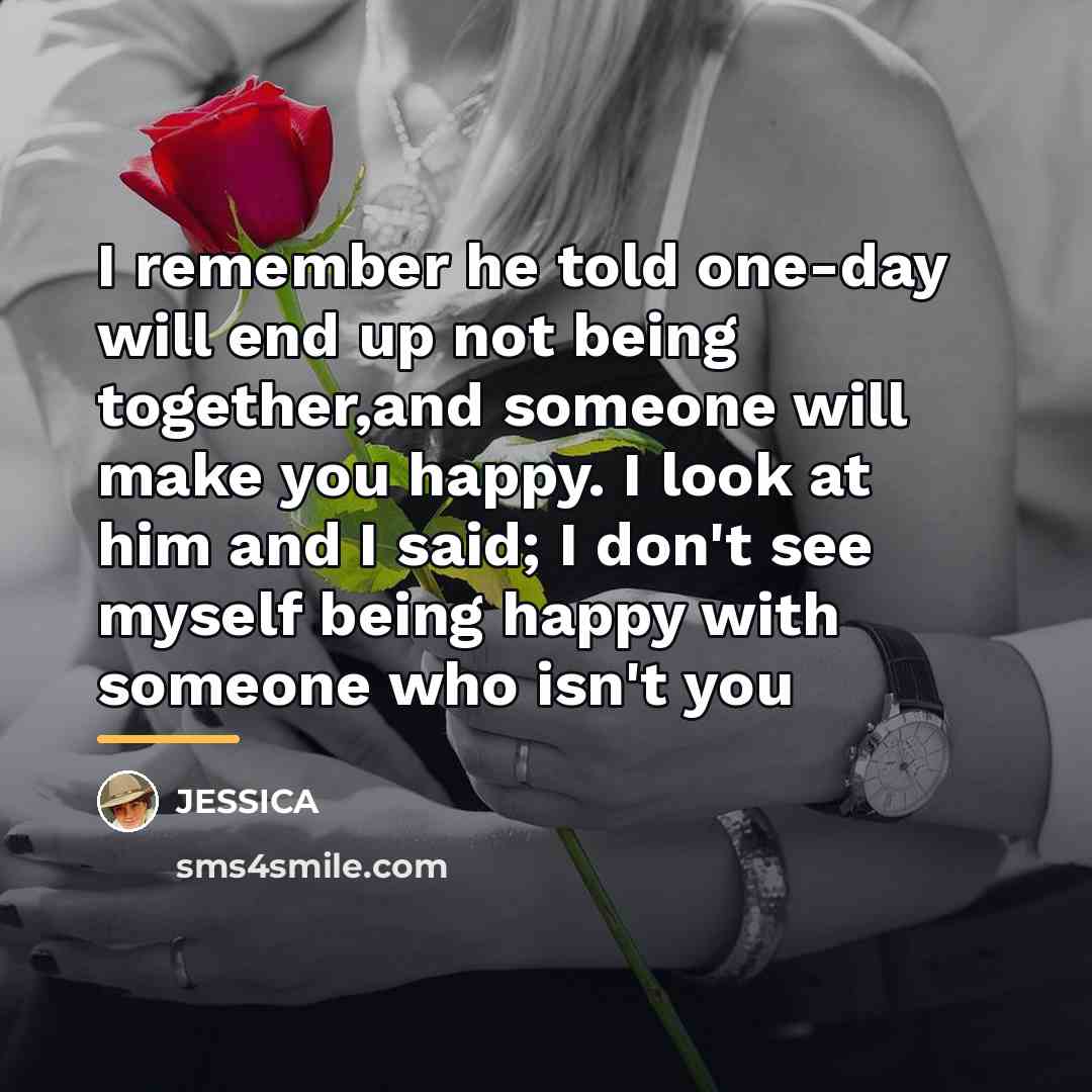 “I remember he told one-day will end up not being…” quote by Jessica