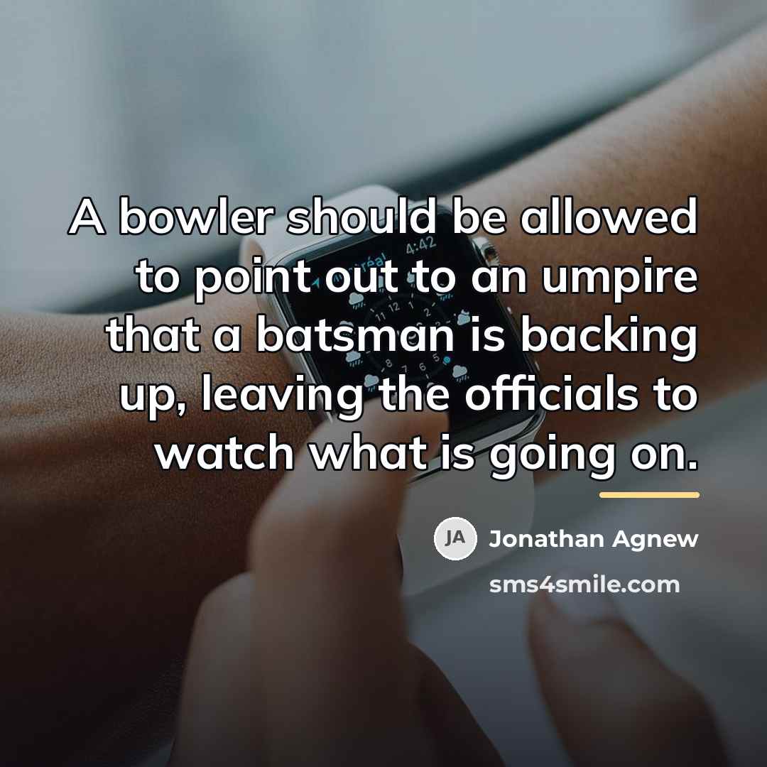“A bowler should be allowed to point out to an…” quote by Jonathan Agnew