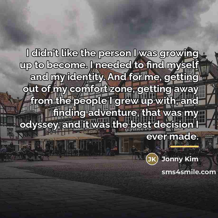 “I didn't like the person I was growing up to…” quote by Jonny Kim
