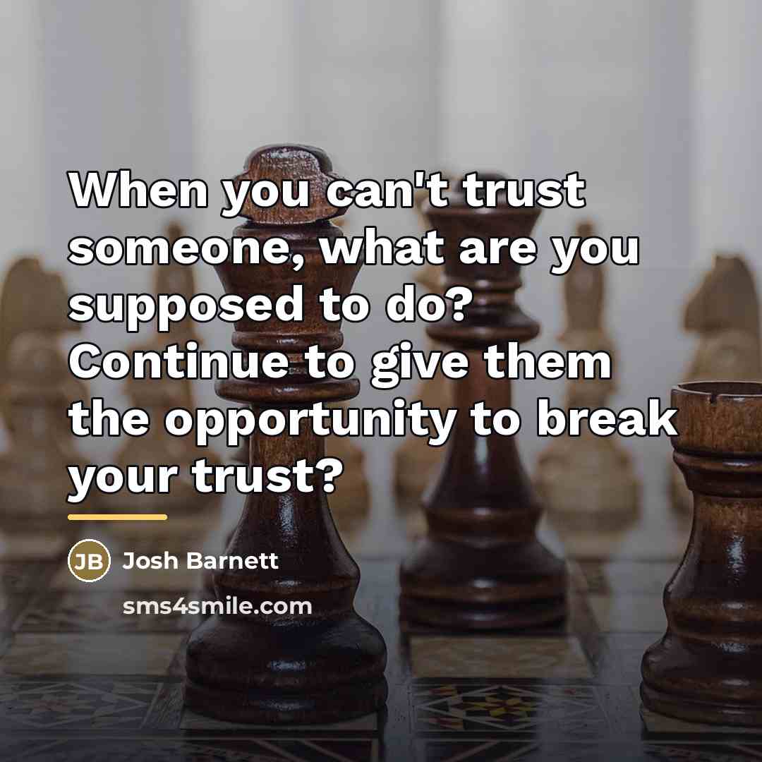 “When you can't trust someone, what are you supposed to…” quote by Josh Barnett