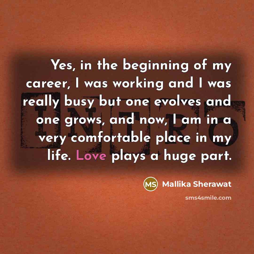 “Yes, in the beginning of my career, I was working…” quote by Mallika Sherawat