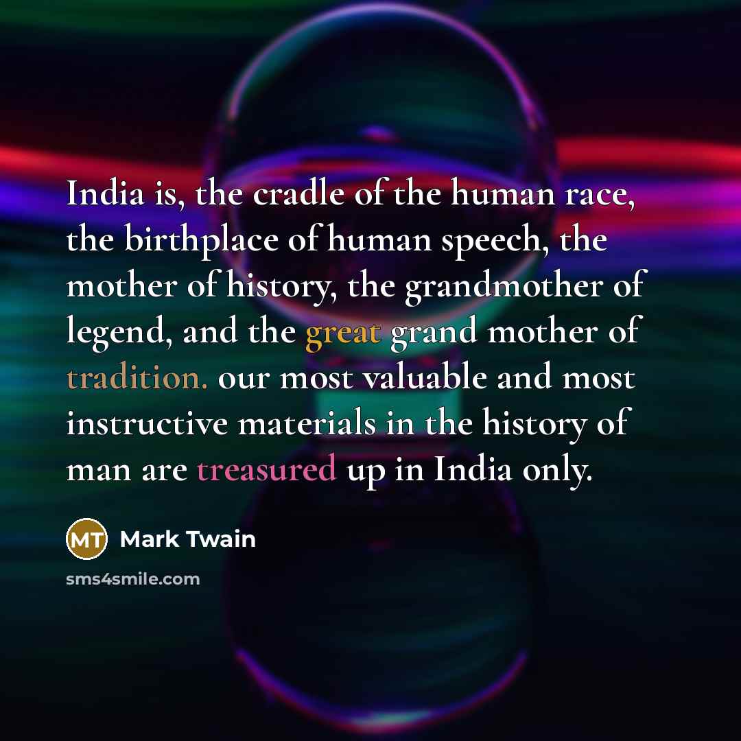 “India is, the cradle of the human race, the birthplace…” quote by Mark Twain