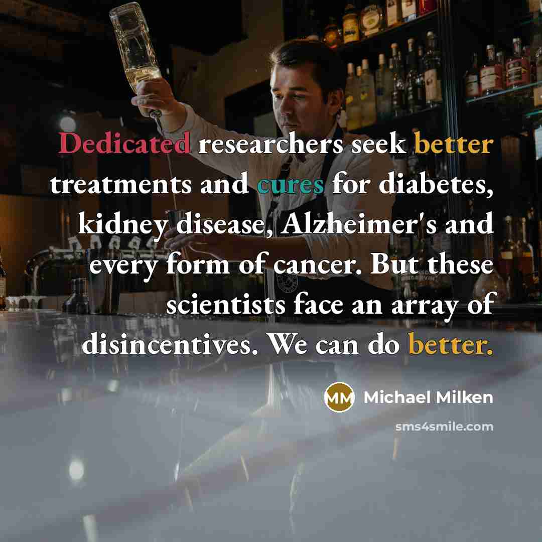 “Dedicated researchers seek better treatments and cures for diabetes, kidney…” quote by Michael Milken