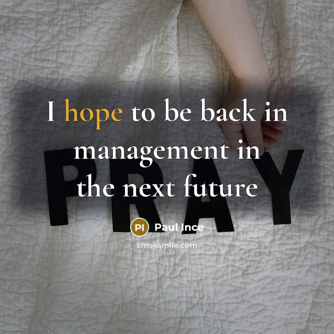 “I hope to be back in management in the next…” quote by Paul Ince