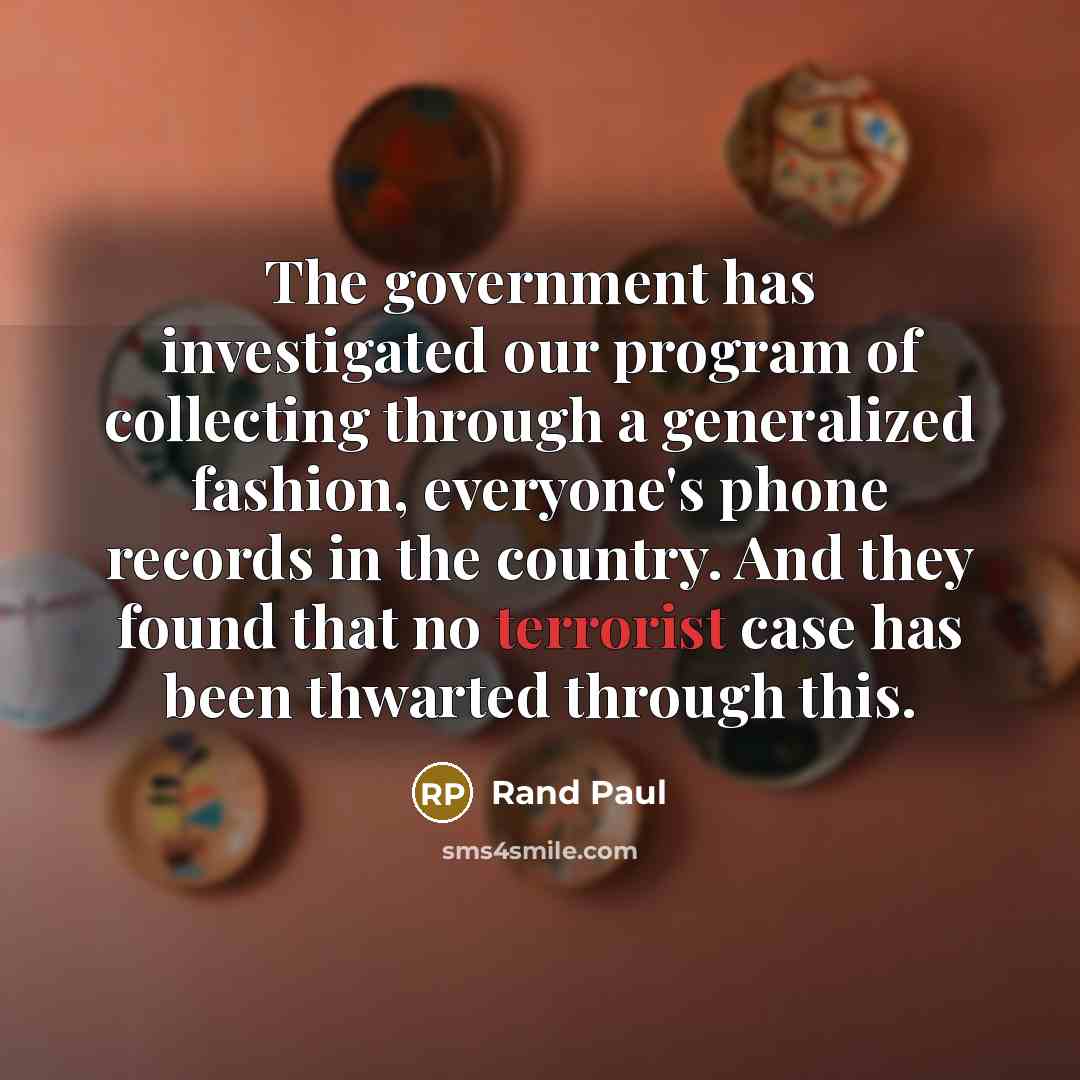 “The government has investigated our program of collecting through a…” quote by Rand Paul