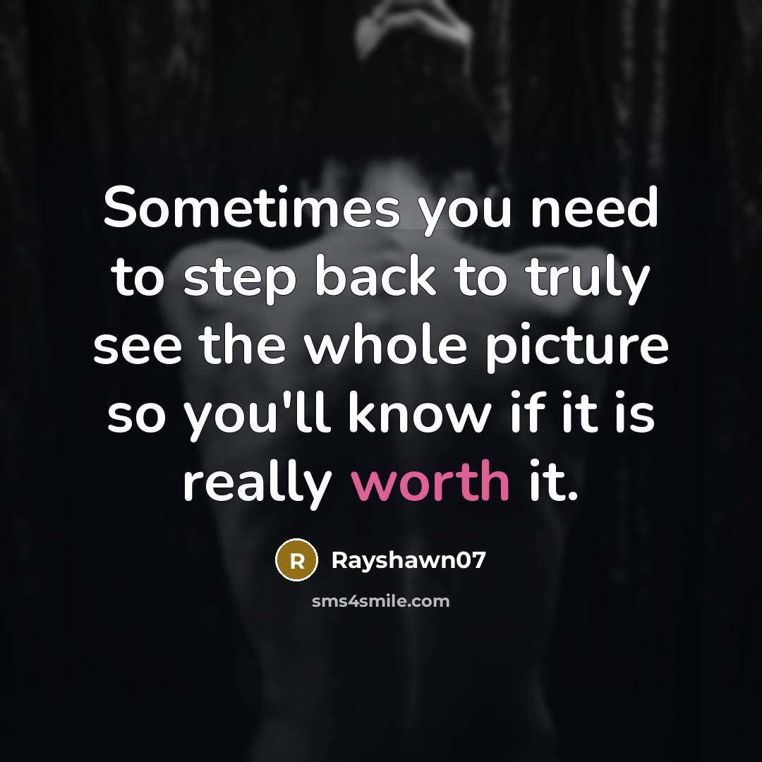 “Sometimes you need to step back to truly see the…” quote by Rayshawn07