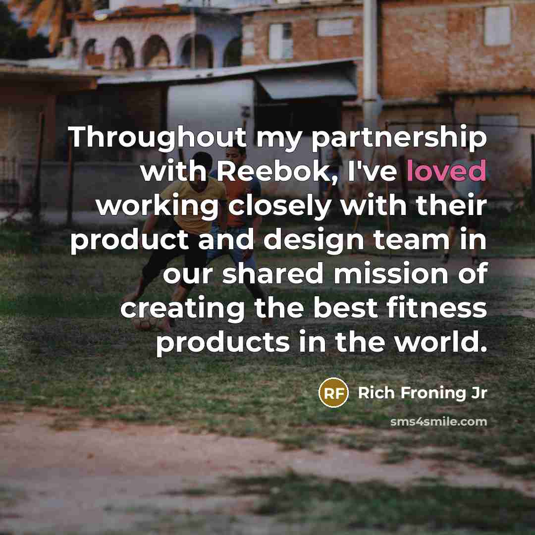 “Throughout my partnership with Reebok, I've loved working closely with…” quote by Rich Froning Jr