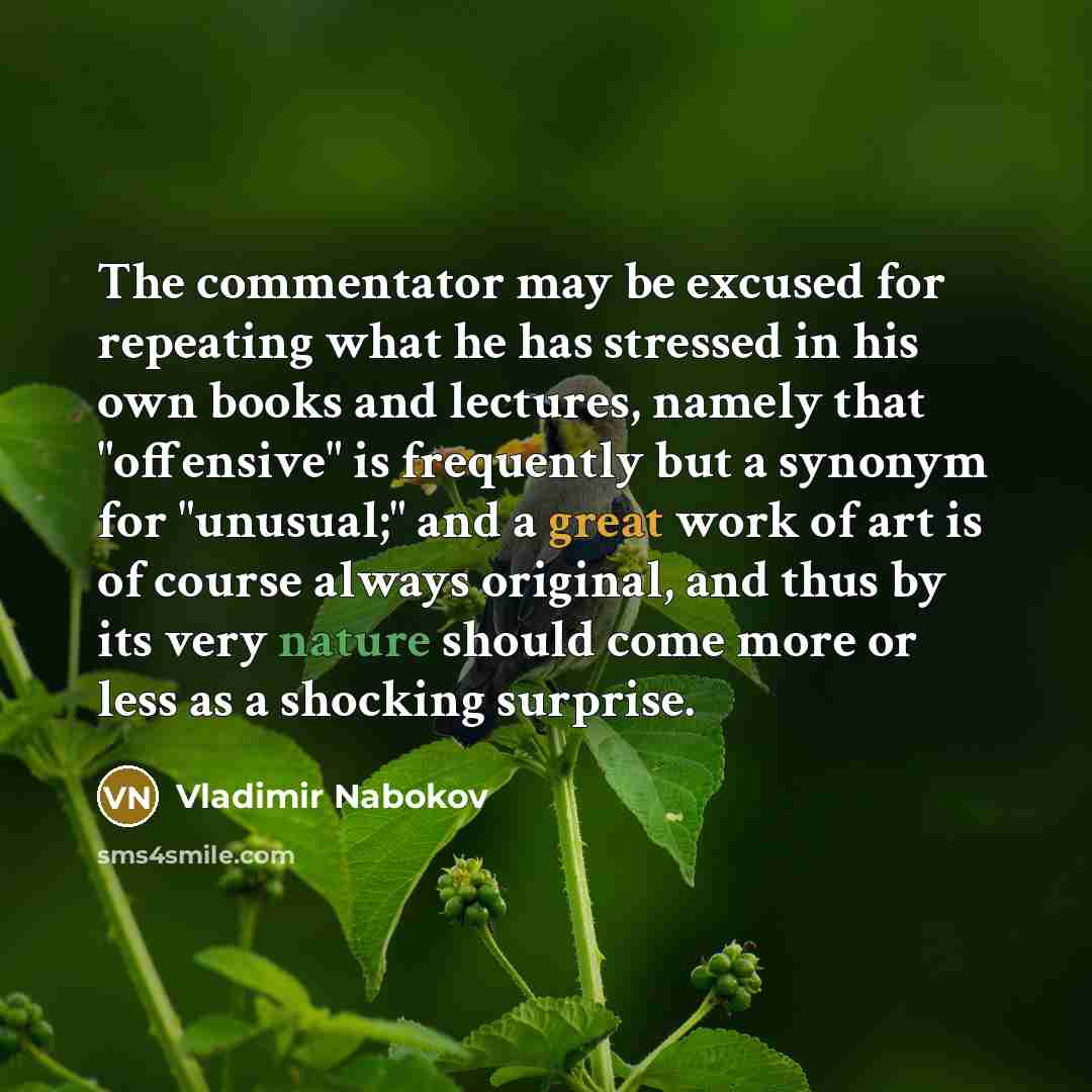 “The commentator may be excused for repeating what he has…” quote by Vladimir Nabokov