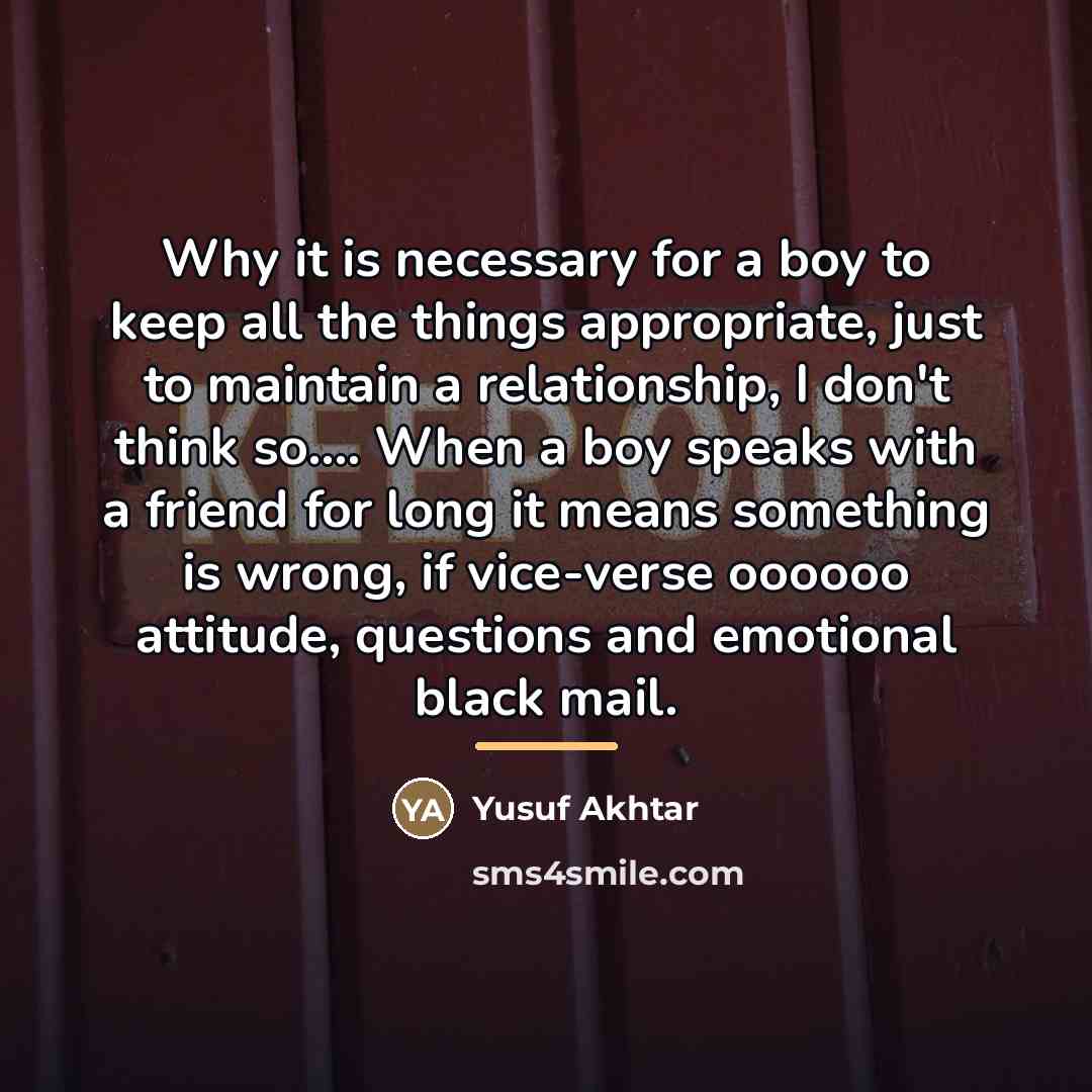 “Why it is necessary for a boy to keep all…” quote by Yusuf Akhtar